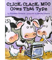 Click,  Clack,  Moo: Cows That Type by Doreen Cronin