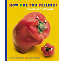 How Are You Peeling? by Joost Elffers